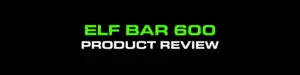 elf bar 600 product review